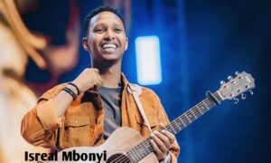 Isreal Mbonyi Biography
