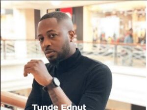 Tunde Ednut Biography